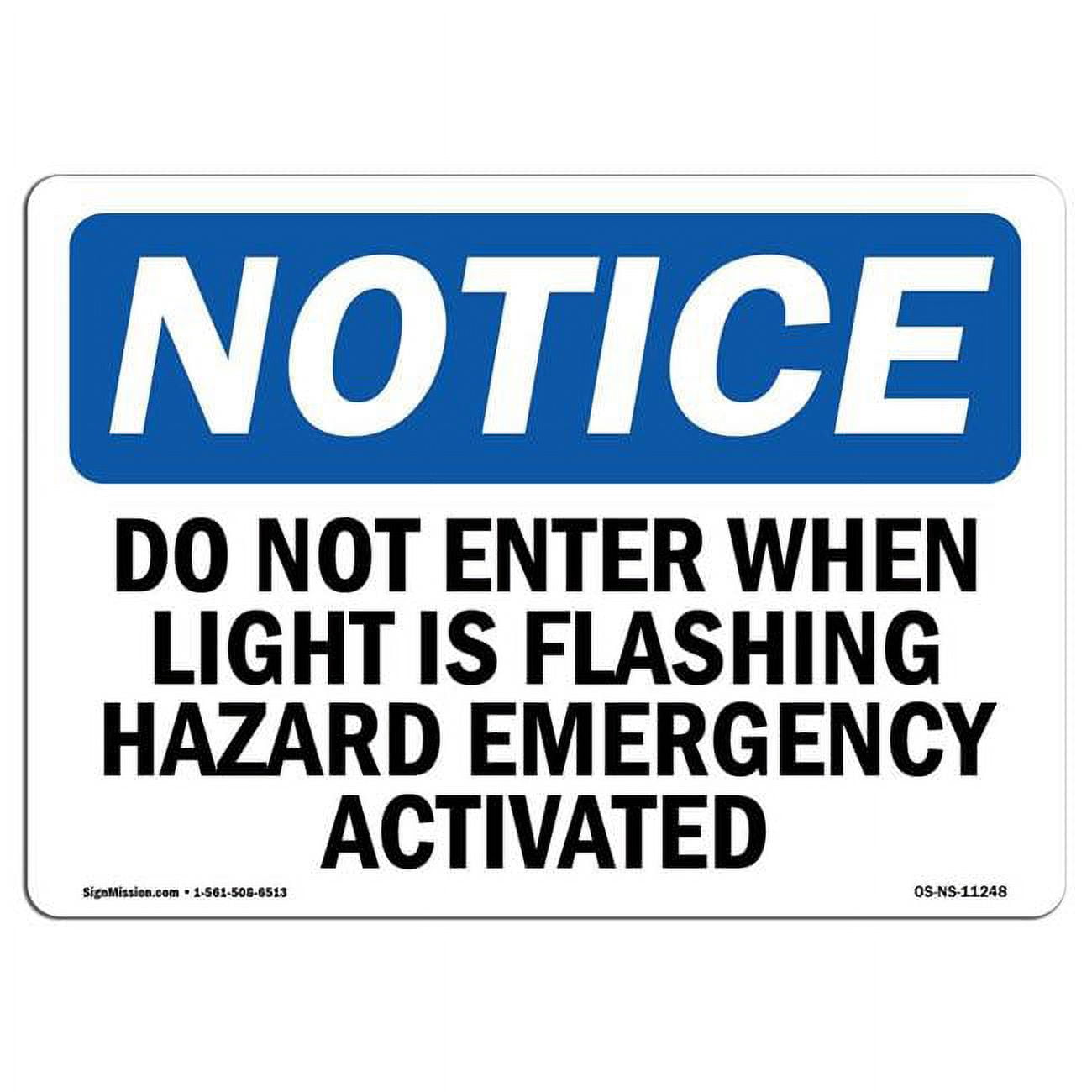 12 X 18 In OSHA Notice Sign Do Not Enter When Light Is Flashing 12-x-18-in-osha-notice-sign-do-not-enter-when-light-is-flashing
