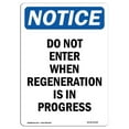 thumbnail image 1 of 12 x 18 in. OSHA Notice Sign - Do Not Enter When Regeneration, 1 of 1