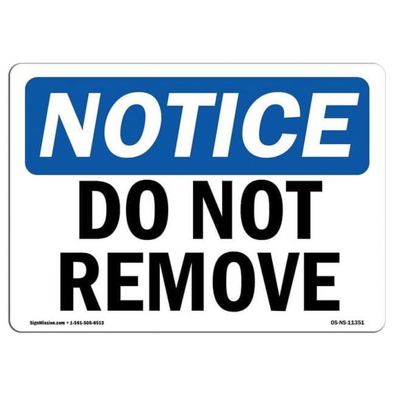 12 x 18 in. OSHA Notice Sign - Do Not Remove - Walmart.com