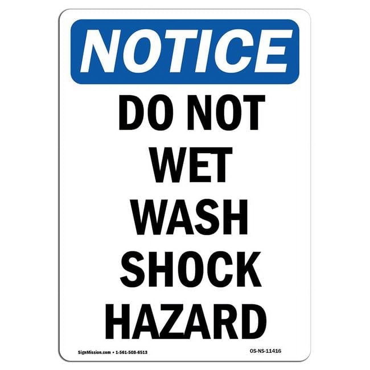 12 x 18 in. OSHA Notice Sign - Do Not Wet Wash Shock Hazard - Walmart.com