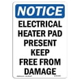 thumbnail image 1 of 12 x 18 in. OSHA Notice Sign - Electrical Heater Pad Present, 1 of 1