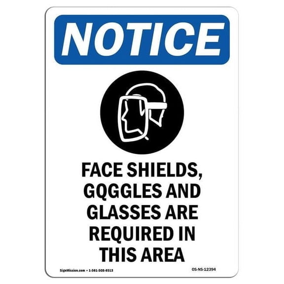 12 x 18 in. OSHA Notice Sign - Face Shields, Goggles