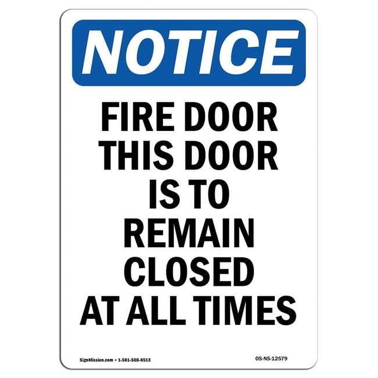 12 x 18 in. OSHA Notice Sign - Fire Door This Door is to Remain ...
