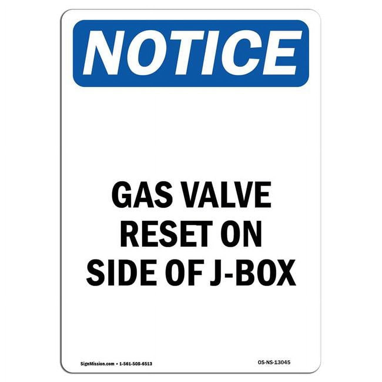 12 x 18 in. OSHA Notice Sign Gas Valve Reset on Side of JBox