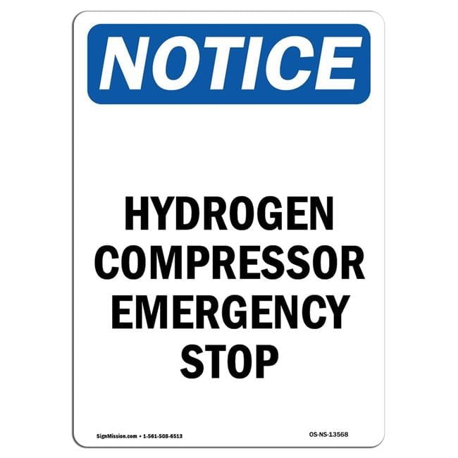 12 x 18 in. OSHA Notice Sign - Hydrogen Compressor Emergency Stop ...