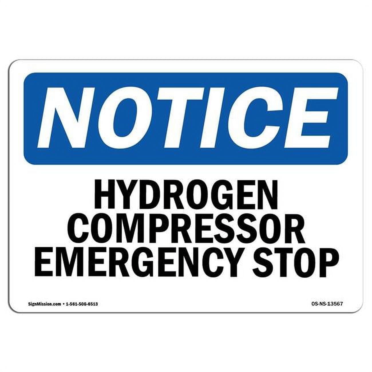 12 x 18 in. OSHA Notice Sign - Hydrogen Compressor Emergency Stop ...
