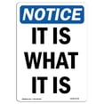 thumbnail image 1 of 12 x 18 in. OSHA Notice Sign - It is What It Is, 1 of 1