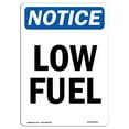 thumbnail image 1 of 12 x 18 in. OSHA Notice Sign - Low Fuel, 1 of 1