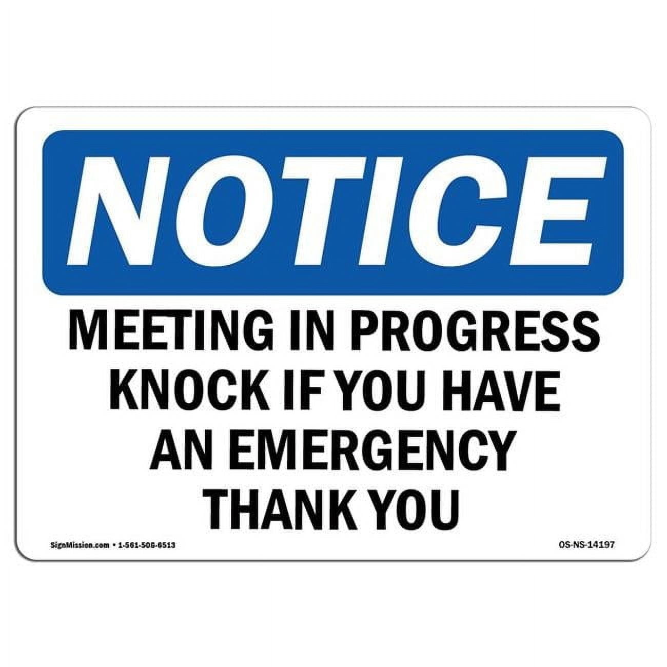 12 x 18 in. OSHA Notice Sign - Meeting in Progress Knock If You Have An ...