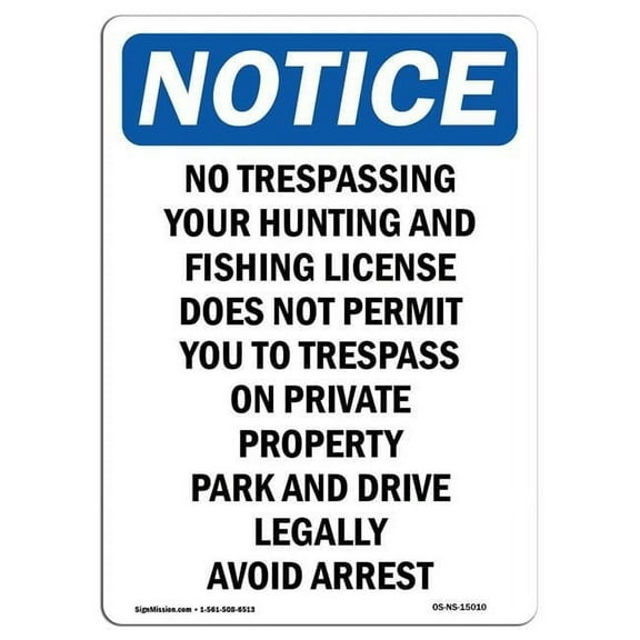 12 x 18 in. OSHA Notice Sign - No Trespassing Your Hunting & Fishing License