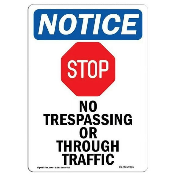 12 x 18 in. OSHA Notice Sign - No Trespassing or Through Traffic