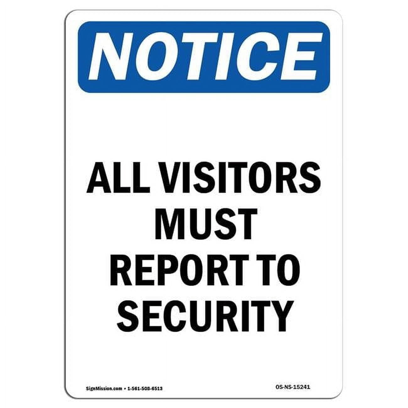 12 x 18 in. OSHA Notice Sign - Notice All Visitors Must Report to ...