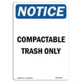 thumbnail image 1 of 12 x 18 in. OSHA Notice Sign - Notice Compactable Trash Only, 1 of 1