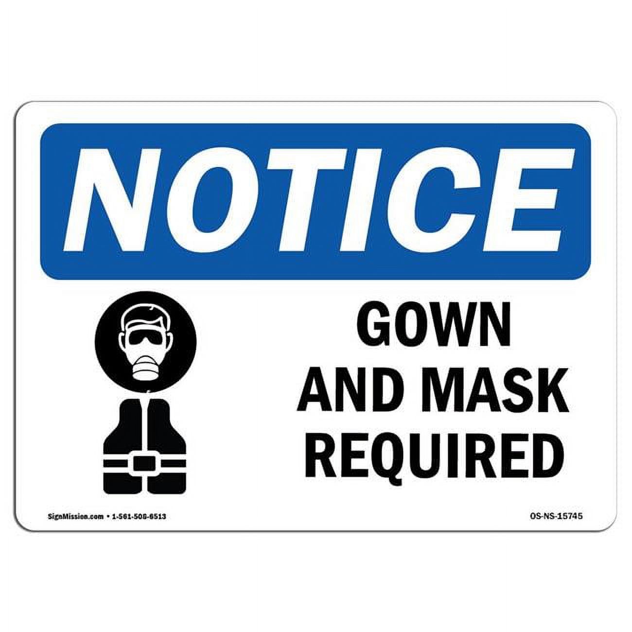 12 x 18 in. OSHA Notice Sign Notice Gown & Mask Required