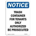 thumbnail image 1 of 12 x 18 in. OSHA Notice Sign - Notice Trash Container for Tenants Only, 1 of 1
