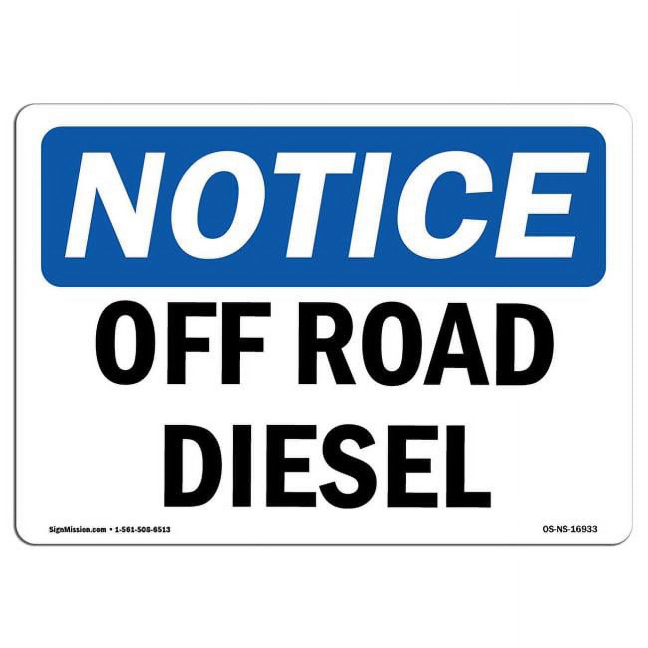 12 x 18 in. OSHA Notice Sign Off Road Diesel