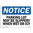 thumbnail image 1 of 12 x 18 in. OSHA Notice Sign - Parking Lot May Be Slippery When Wet or Icy, 1 of 1