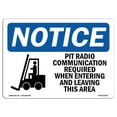 thumbnail image 1 of 12 x 18 in. OSHA Notice Sign - Pit Radio Communication Required, 1 of 1