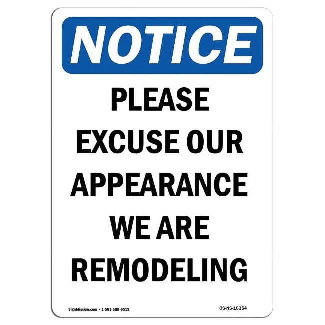 12 x 18 in. OSHA Notice Sign - Please Excuse Our Appearance Remodeling ...