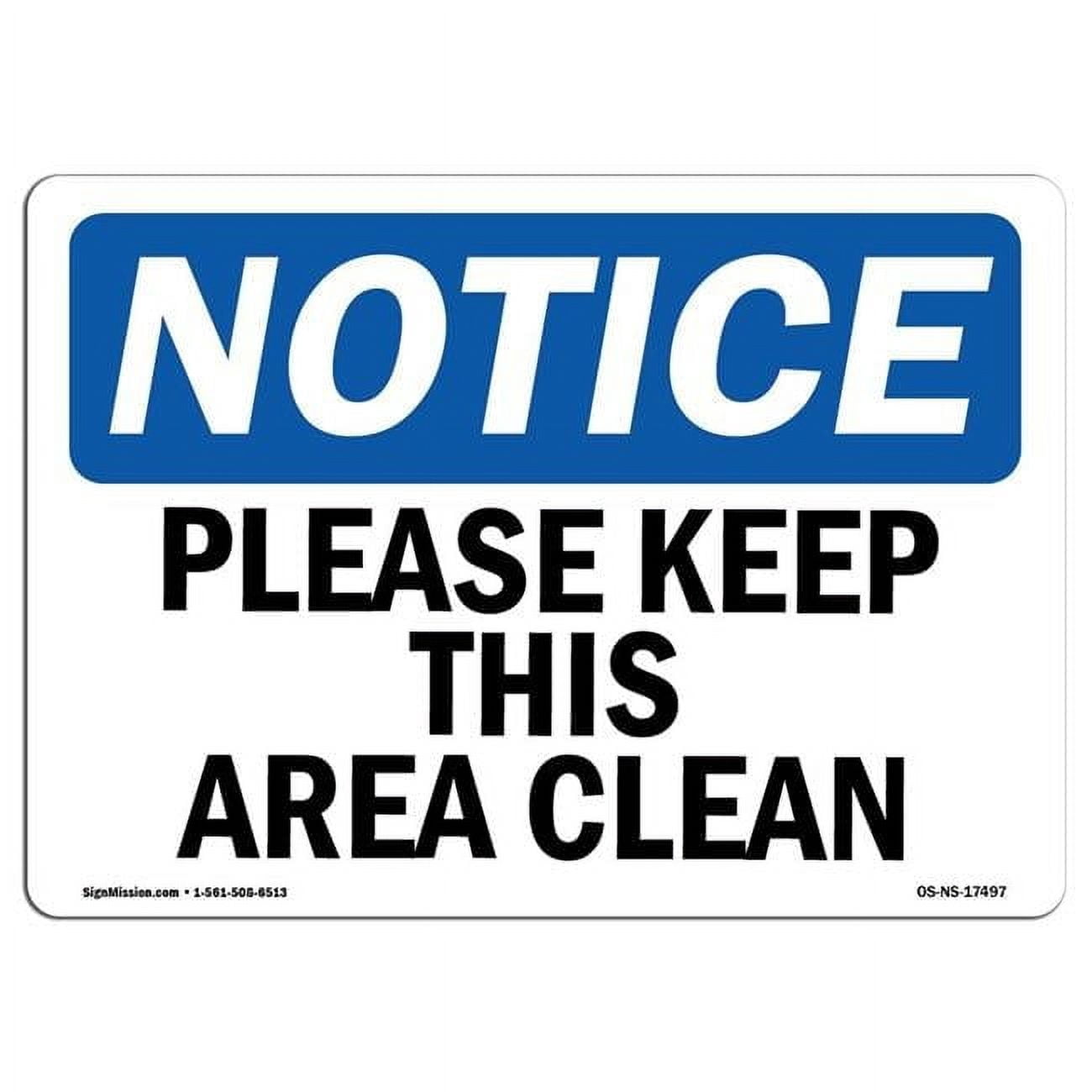 12 x 18 in. OSHA Notice Sign - Please Keep This Area Clean - Walmart.com