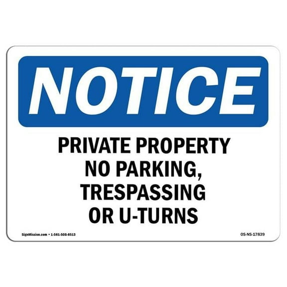 12 x 18 in. OSHA Notice Sign - Private Property No Parking, Trespassing