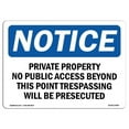 thumbnail image 1 of 12 x 18 in. OSHA Notice Sign - Private Property No Public Access Beyond, 1 of 1
