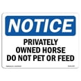 thumbnail image 1 of 12 x 18 in. OSHA Notice Sign - Privately Owned Horse Do Not Pet or Feed, 1 of 1