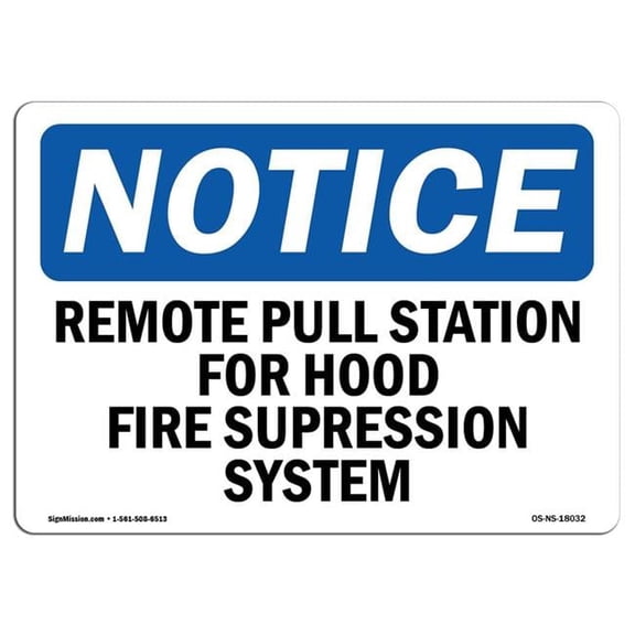 12 x 18 in. OSHA Notice Sign - Remote Pull Station for Hood Fire Suppression