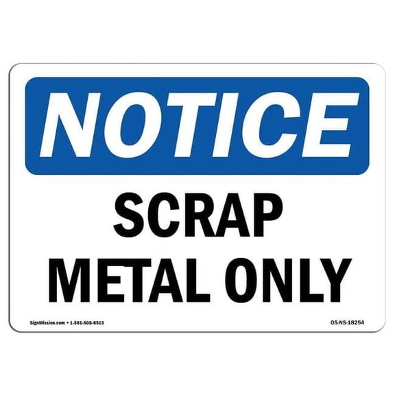 12 x 18 in. OSHA Notice Sign - Scrap Metal Only