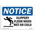 thumbnail image 1 of 12 x 18 in. OSHA Notice Sign - Slippery Floor When Wet or Cold with Symbol, 1 of 1