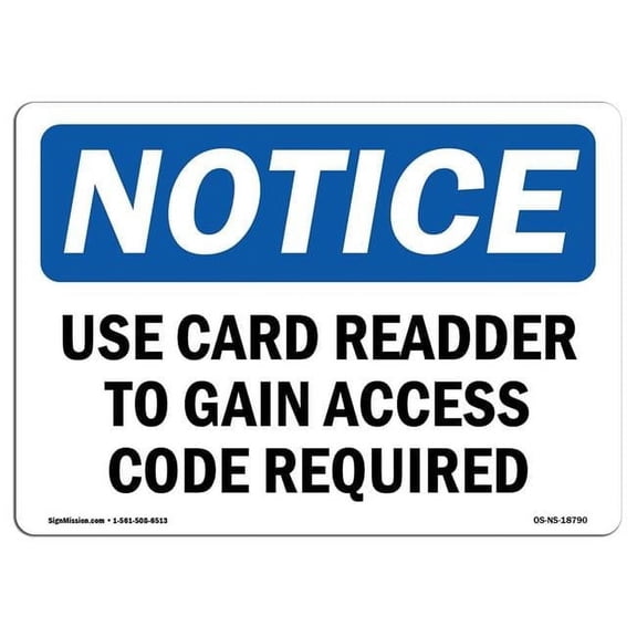 12 x 18 in. OSHA Notice Sign - Use Card Reader to Gain Access Code Required