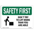 thumbnail image 1 of 12 x 18 in. OSHA Safety First Sign - Dont Try to Lift More Than, 1 of 1