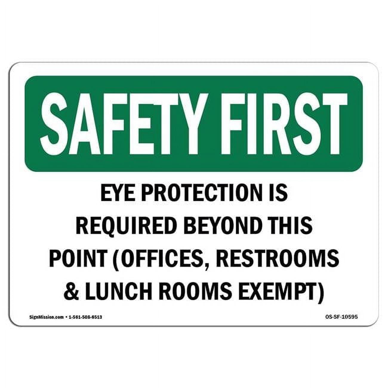 12 x 18 in. OSHA Safety First Sign - Eye Protection is Required Beyond ...