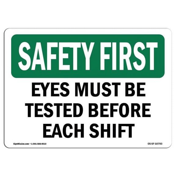 12 x 18 in. OSHA Safety First Sign - Eyes Must Be Tested Before Each Shift
