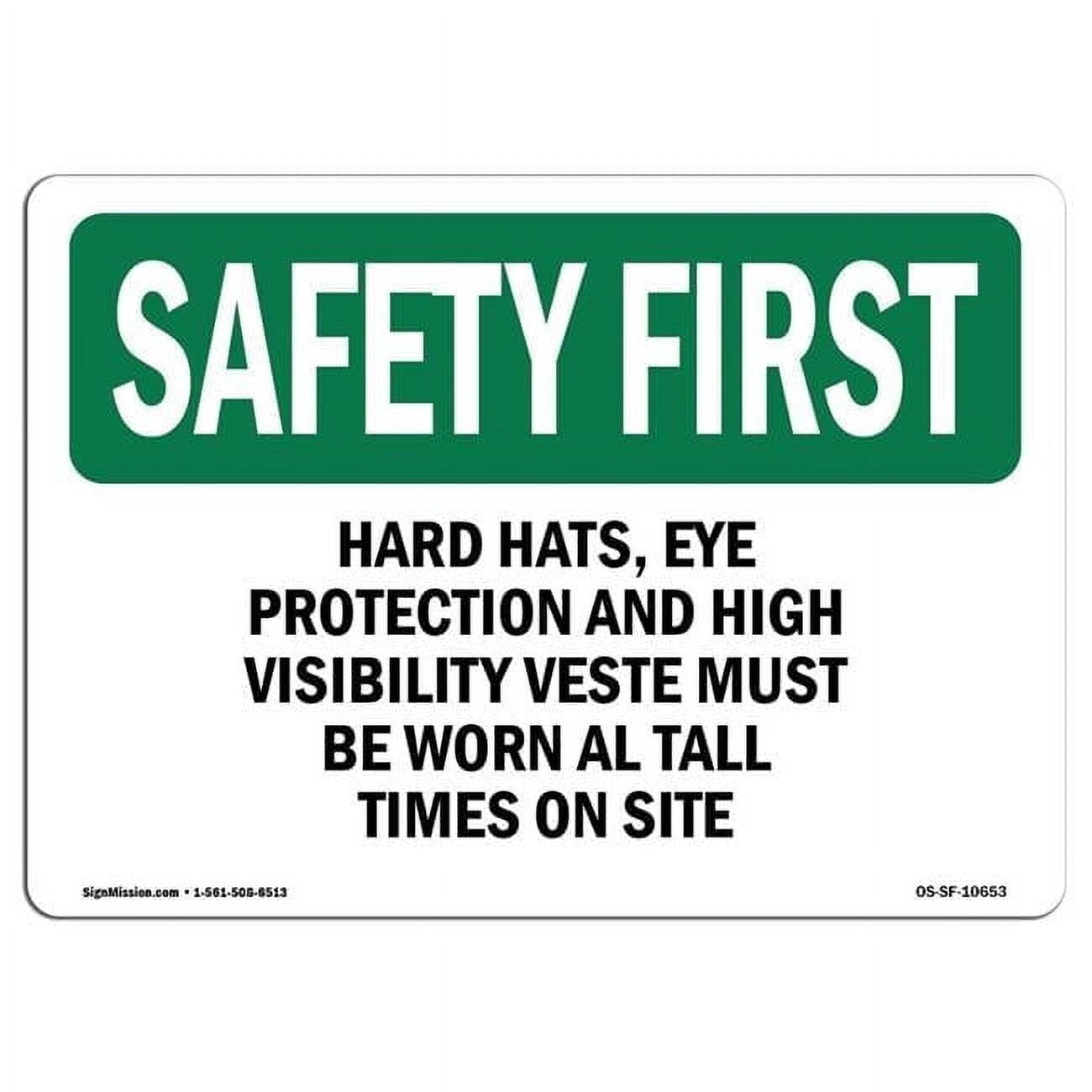 12 x 18 in. OSHA Safety First Sign - Hard Hats, Eye Protection & High ...