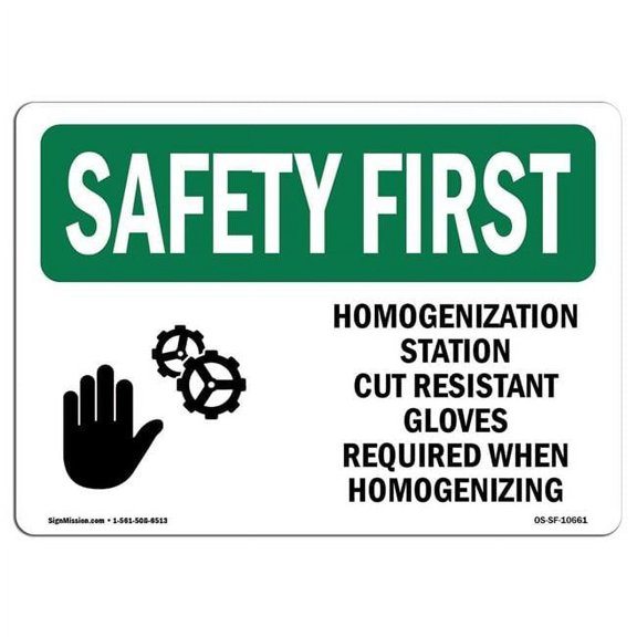 12 x 18 in. OSHA Safety First Sign - Homogenization Station Cut Resistant with Symbol