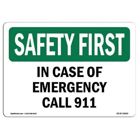 12 x 18 in. OSHA Safety First Sign - In Case of Emergency Call 911
