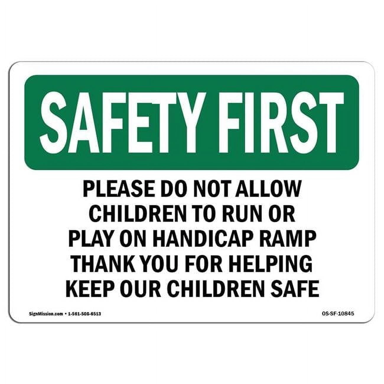 Do Not Allow In/sign 12 x 18 in. OSHA Safety First Sign - Please Do Not Allow Children ...