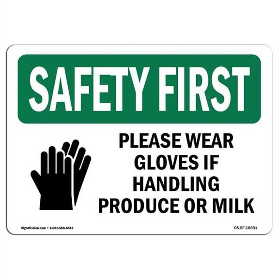 12 x 18 in. OSHA Safety First Sign - Please Wear Gloves If Handling with Symbol