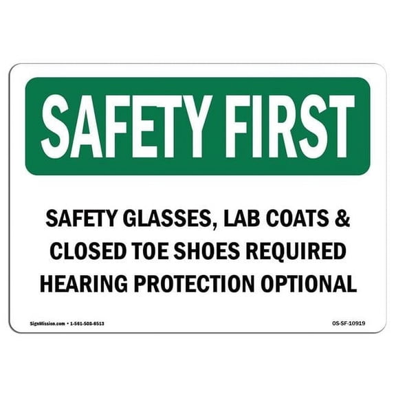 12 x 18 in. OSHA Safety First Sign - Safety Glasses Lab Coats & Closed Toe Shoes