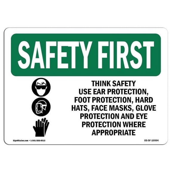 12 x 18 in. OSHA Safety First Sign - Think Safety Use Ear Protection with Symbol