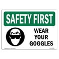 thumbnail image 1 of 12 x 18 in. OSHA Safety First Sign - Wear Your Goggles, 1 of 1