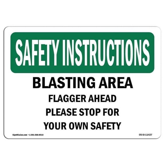 12 x 18 in. OSHA Safety Instructions Sign - Blasting Area Flagger Ahead Please Stop