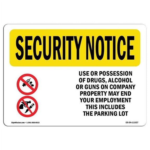12 x 18 in. OSHA Security Notice Sign - Drugs Alcohol Guns End Employment