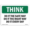 thumbnail image 1 of 12 x 18 in. OSHA Think Sign - Do It the Safe Way the Right Way Every Day, 1 of 1