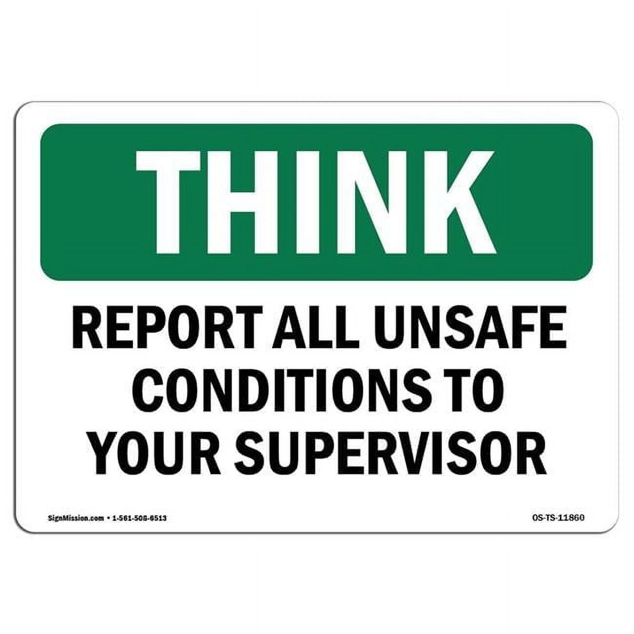 No Supervisor Sign 12 x 18 in. OSHA Think Sign - Report All Unsafe Conditions Supervisor ...