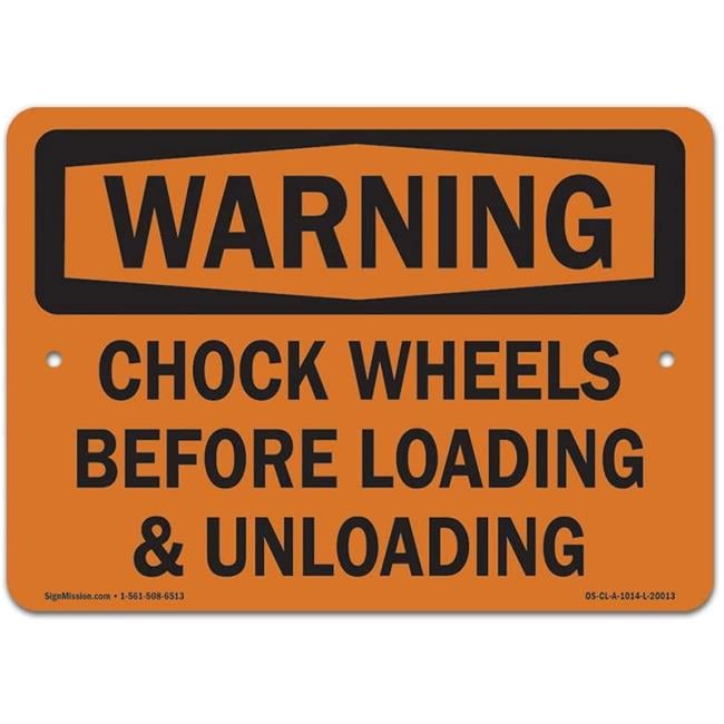 12 x 18 in. OSHA Warning Sign - Chock Wheels Before Loading & Unloading ...