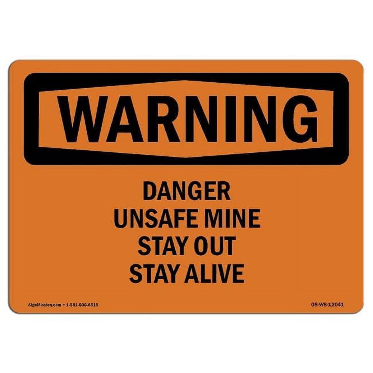 12 x 18 in. OSHA Warning Sign - Danger Unsafe Mine Stay Out Stay Alive ...