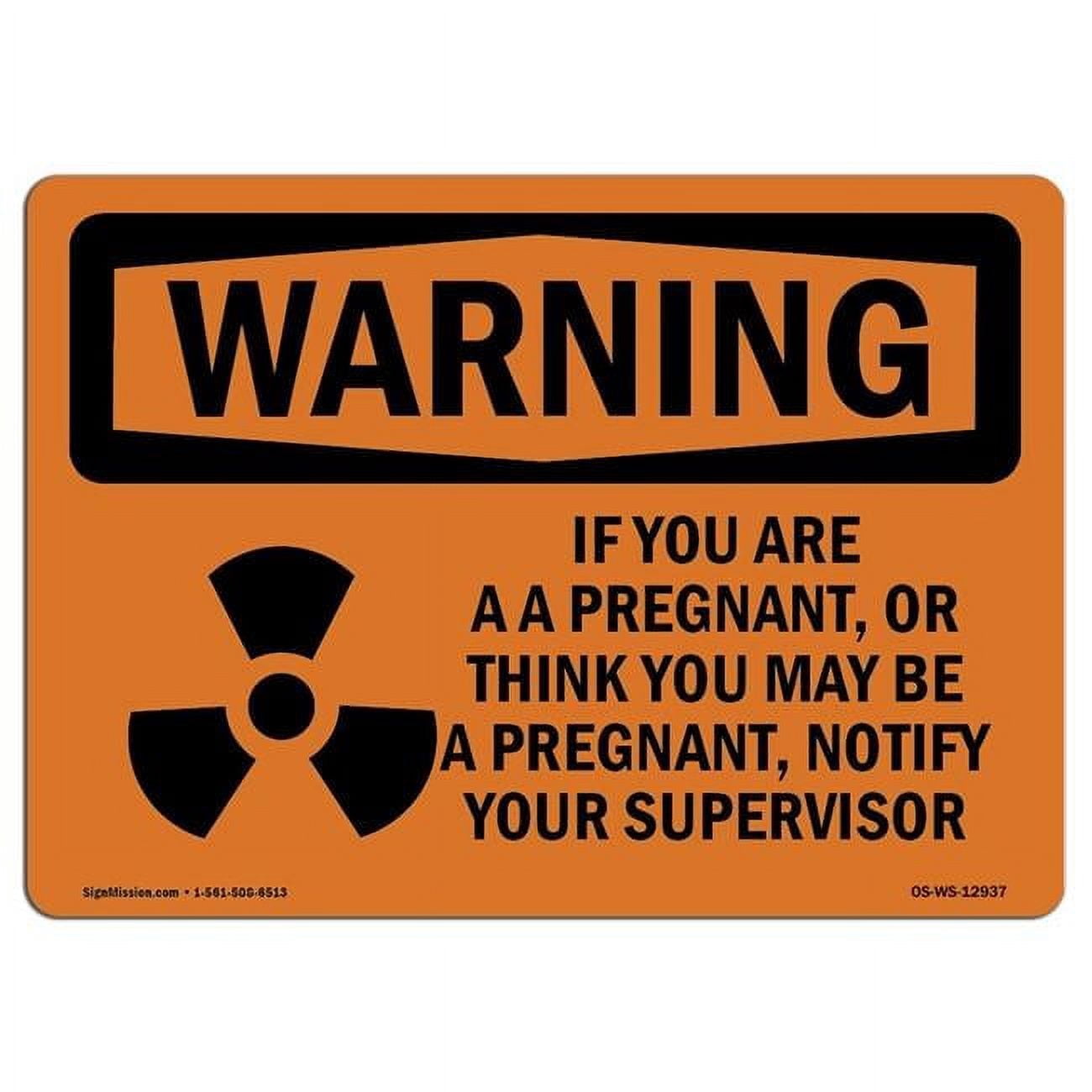 Reproductive Risk Sign Printable 12 x 18 in. OSHA Warning Sign - You Are Pregnant or Think May Be a ...