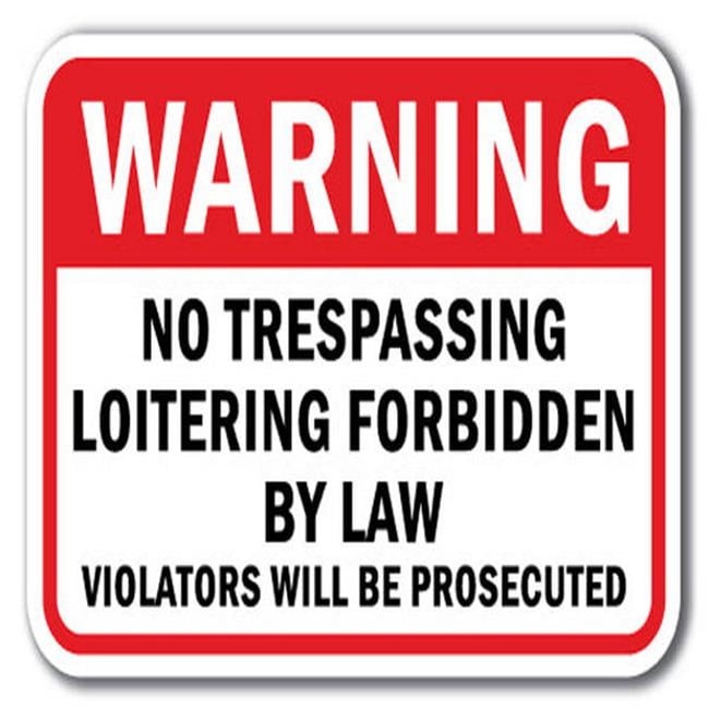 12 X 18 In Warning No Trespassing Loitering Forbidden By Law Violators